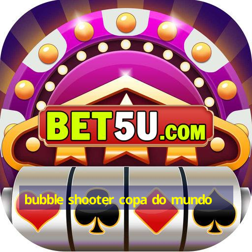 bubble shooter copa do mundo